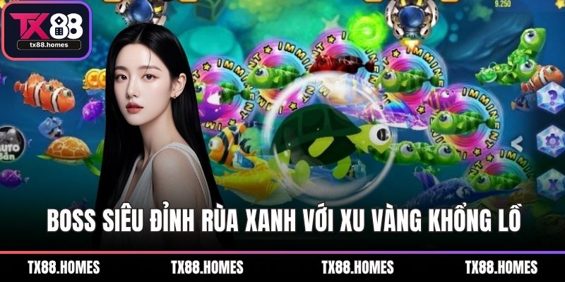 Boss siêu đỉnh rùa xanh với xu vàng khổng lồ