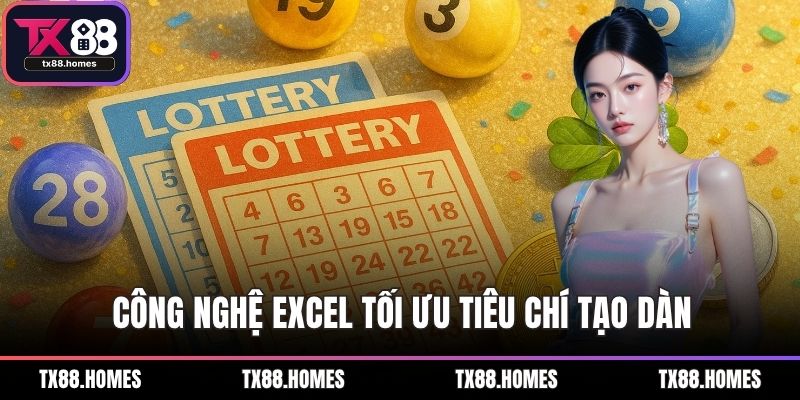 Công nghệ Excel tối ưu tiêu chí tạo dàn