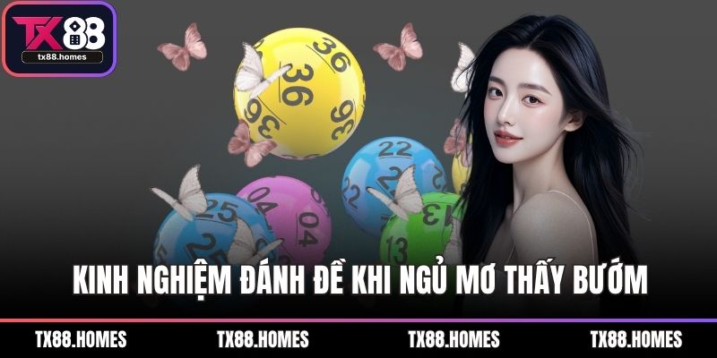 Kinh nghiệm đánh đề khi ngủ mơ thấy bướm